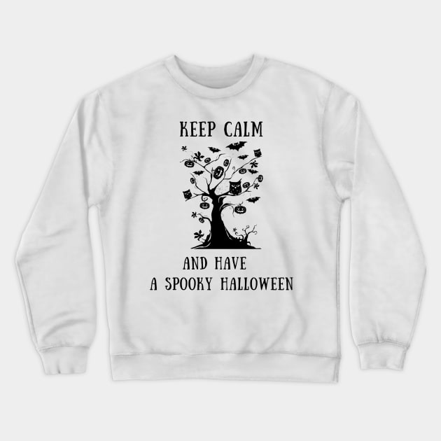 Keep calm and have a spooky halloween Crewneck Sweatshirt by IOANNISSKEVAS